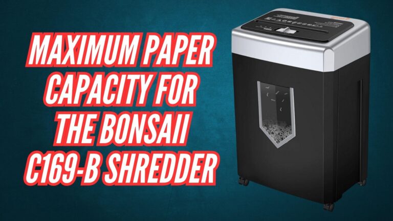 Maximum Paper Capacity for the Bonsaii C169-B Shredder Image