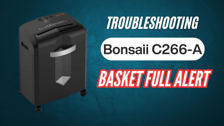 Bonsaii C266-A shredder Basket Full Alert troubleshooting image