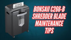 Bonsaii C266-B Shredder Blade Maintenance Tips Image
