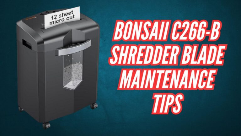 Bonsaii C266-B Shredder Blade Maintenance Tips Image