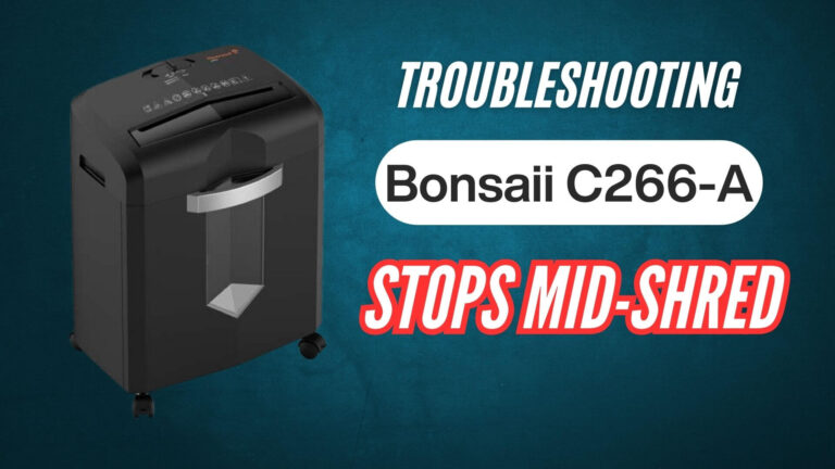 Bonsaii-c266-a-shredder-stops-mid-shred-troubleshooting-guide