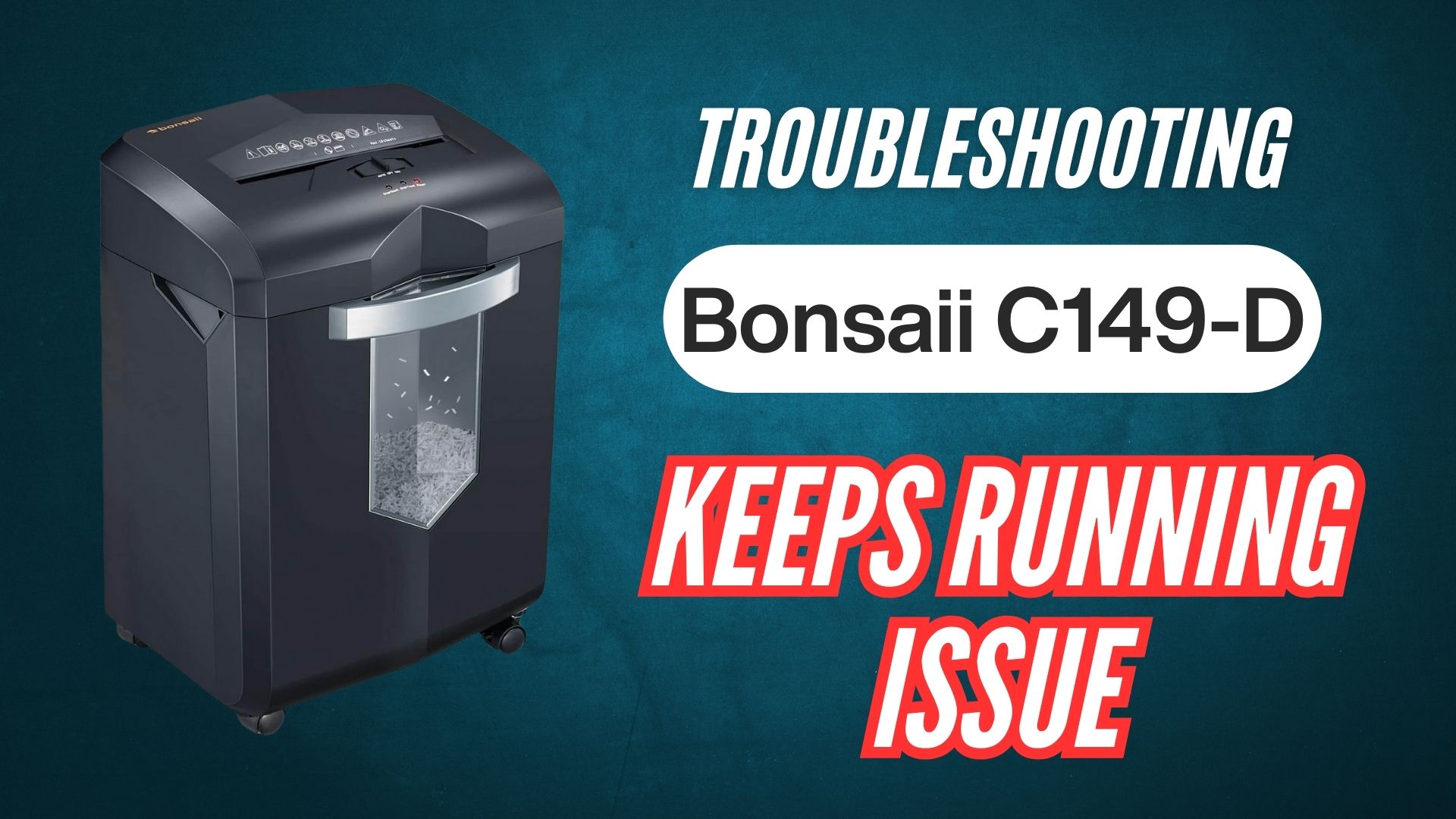 troubleshooting-Bonsaii-C149-D-Keeps-Running-Continuously-Issue